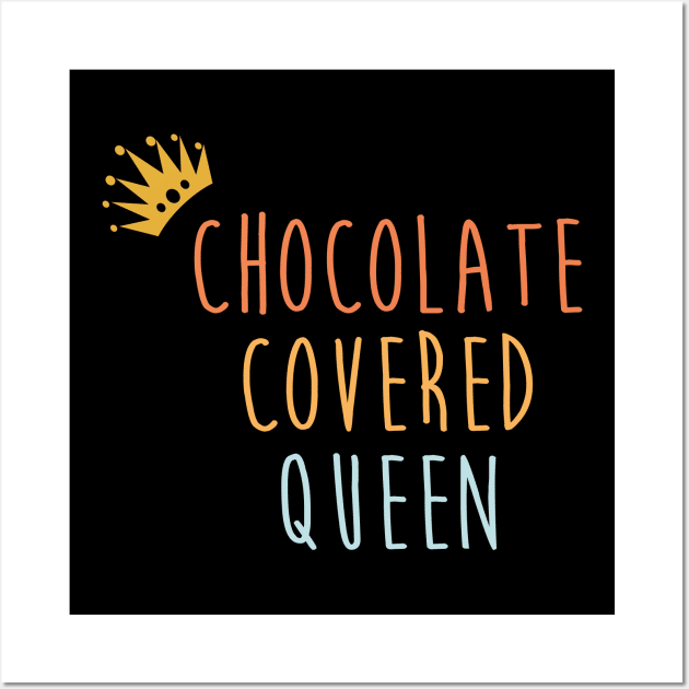 Chocolate Covered Queen Gift Wall Art by Saad Store 